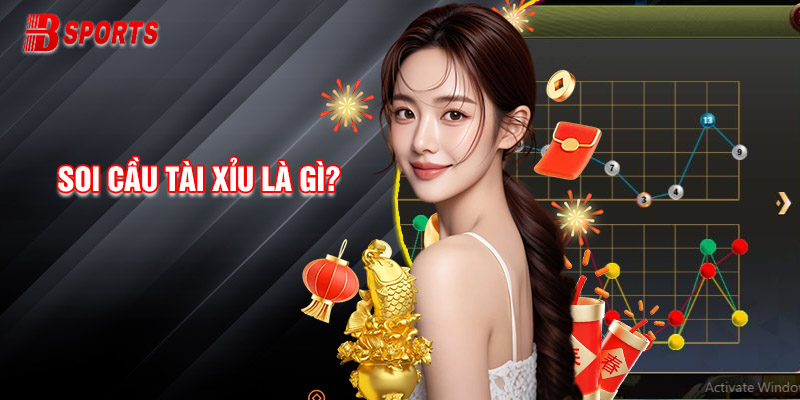 Soi Cầu Tài Xỉu Là Gì?
