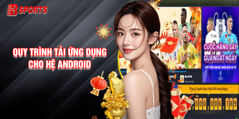 Quy trình tải cho hệ Android