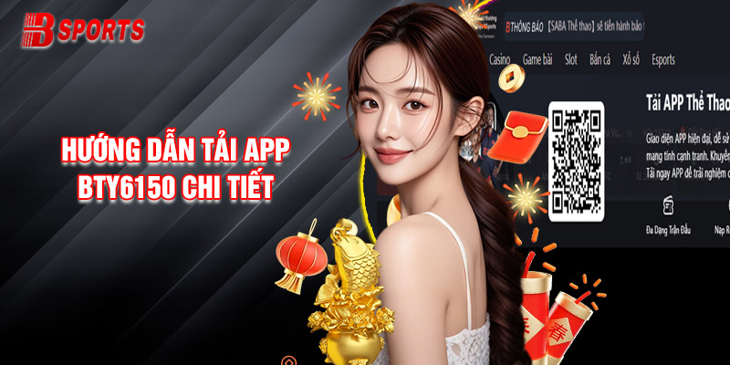 Hướng Dẫn Tải App Bty6150 Chi Tiết Nhất Cho Người Mới